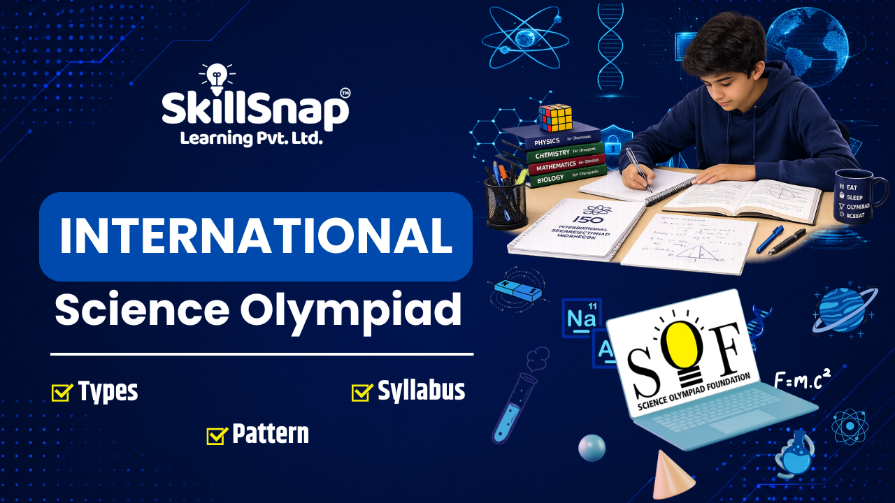 International Science Olympiad: Types, Syllabus, Exam Pattern, and Preparation Guide