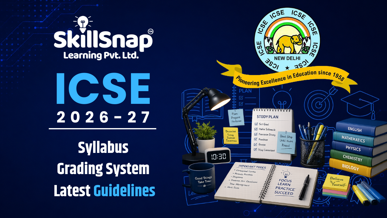 ICSE 2026-27: Syllabus, Grading System & Latest Guidelines