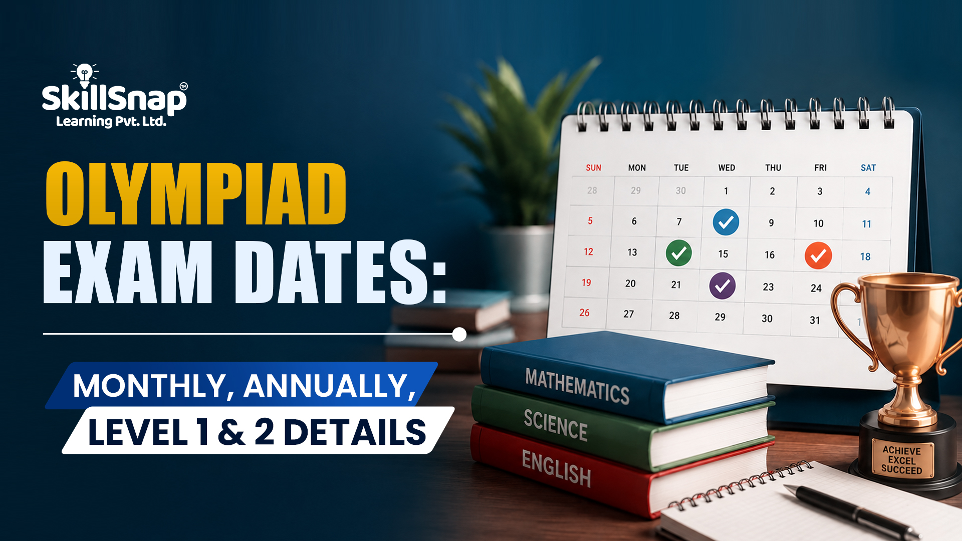 Olympiad Exam Dates: Monthly, Annually, Level 1 & 2 Details