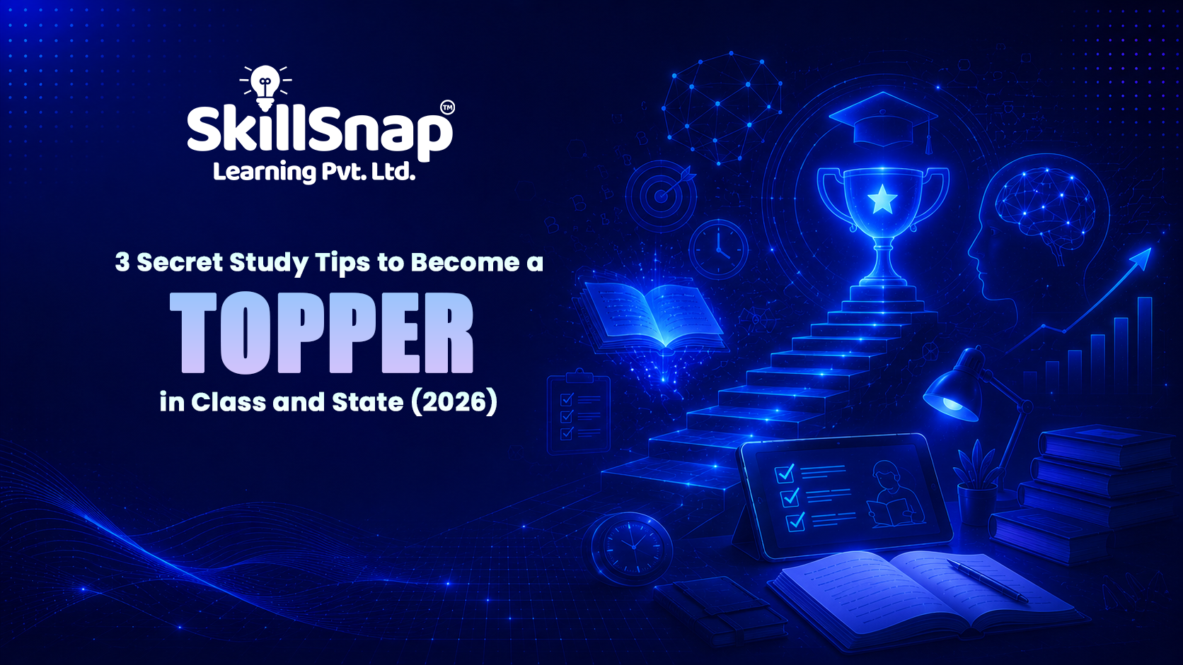 3 Secret Study Tips to Become a Topper in Class & State (2026)